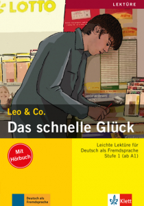Das schnelle Glück Lektüre Deutsch als Fremdsprache A1-A2. Buch mit Audio-CD